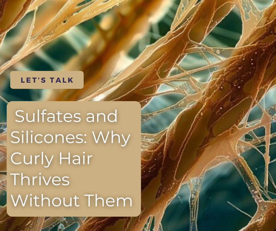 Sulfates and Silicones: Why Curly Hair Thrives Without Them